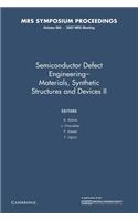 Semiconductor Defect Engineering: Volume 994: Materials, Synthetic Structures and Devices II