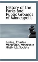 History of the Parks and Public Grounds of Minneapolis