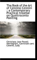 The Book of the Art of Cennino Cennini