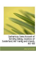 Sacharissa; Some Account of Dorothy Sidney, Countess of Sunderland, Her Family and Friends, 1617-168