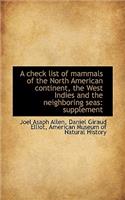 A Check List of Mammals of the North American Continent, the West Indies and the Neighboring Seas
