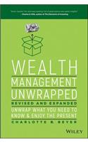 Wealth Management Unwrapped, Revised and Expanded