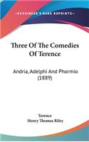 Three of the Comedies of Terence