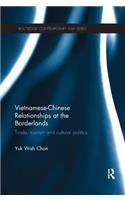 Vietnamese-Chinese Relationships at the Borderlands