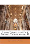 Somme Theologique de S. Thomas D'Aquin, Volume 11