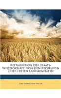 Restauration Der Staats-Wissenschaft.