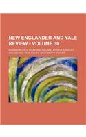 New Englander and Yale Review (Volume 30): (English)