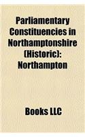 Parliamentary Constituencies in Northamptonshire (Historic)