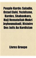 Peuple Kurde: Saladin, Ostad Elahi, Yezidisme, Kurdes, Shabankara, Jaf, Histoire Des Juifs Au Kurdistan, Yezidis, Asenath Barzani, y(French)