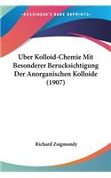 Uber Kolloid-Chemie Mit Besonderer Berucksichtigung Der Anorganischen Kolloide (1907)