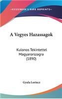 A Vegyes Hazassagok: Kulonos Tekintettel Magyarorszagra (1890)(Hebrew)
