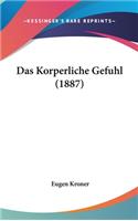 Das Korperliche Gefuhl (1887)
