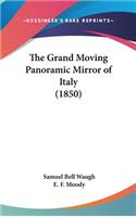 The Grand Moving Panoramic Mirror of Italy (1850)
