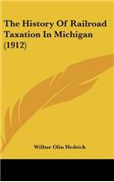 The History Of Railroad Taxation In Michigan (1912)