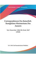 Correspondenzen Des Kaiserlich-Koniglichen Ministeriums Des Aussern