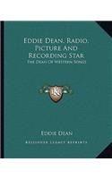 Eddie Dean, Radio, Picture and Recording Star