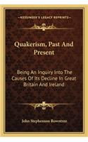Quakerism, Past and Present