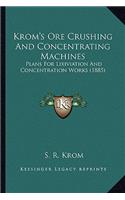 Krom's Ore Crushing and Concentrating Machines