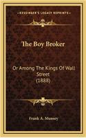 The Boy Broker: Or Among the Kings of Wall Street (1888)