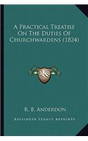Practical Treatise on the Duties of Churchwardens (1824)
