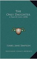 The Only Daughter