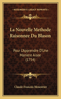La Nouvelle Methode Raisonnee Du Blason
