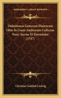 Definitiones Generum Plantarum Olim In Usum Auditorum Collectae Nunc Auctae Et Emendatae (1747)