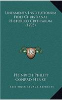 Lineamenta Institutionum Fidei Christianae Historico Criticarum (1795)