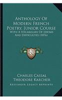 Anthology Of Modern French Poetry, Junior Course
