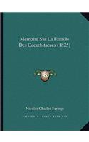 Memoire Sur La Famille Des Cucurbitacees (1825)