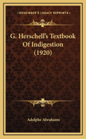 G. Herschell's Textbook Of Indigestion (1920)