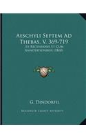 Aeschyli Septem Ad Thebas, V. 369-719