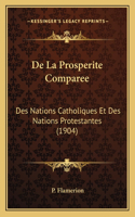 De La Prosperite Comparee