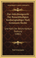 Das Anfechtungsrecht Der Benachtheiligten Konkursglaubiger Nach Gemeinem Rechte
