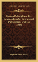 Examen Philosophique Des Considerations Sur Le Sentiment Du Sublime Et Du Beau (1823)