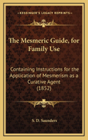 The Mesmeric Guide, for Family Use