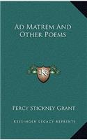 Ad Matrem and Other Poems