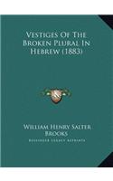 Vestiges Of The Broken Plural In Hebrew (1883)