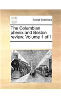 The Columbian Phenix and Boston Review. Volume 1 of 1