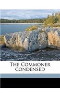 The Commoner Condensed
