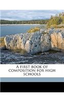 First Book of Composition for High Schools