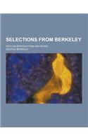 Selections from Berkeley; With an Introduction and Notes