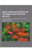 Babylonian Influence on the Bible and Popular Beliefs; T Hom and Tiamat, Hades and Satan: A Comparative Study of Genesis I. 2(English)
