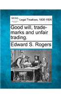 Good Will, Trade-Marks and Unfair Trading.