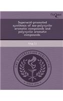 Superacid-Promoted Synthesis of Aza-Polycyclic Aromatic Compounds and Polycyclic Aromatic Compounds