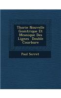 Th Orie Nouvelle G Om Trique Et M Canique Des Lignes Double Courbure