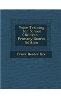 Voice Training for School Children