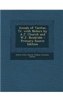 Annals of Tacitus, Tr. with Noters by A.J. Church and W.J. Brodribb