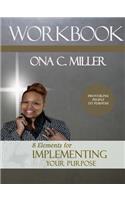 8 Elements for Implementing Your Purpose Workbook