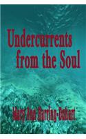 Undercurrents from the Soul